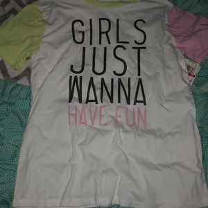 Girls just wanna have fun T-shirt
